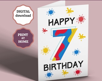 May include: Printable birthday card with a colorful number seven and the text "Happy 7th Birthday".