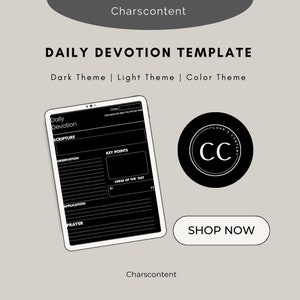 May include: A black and white digital planner template for daily devotions. The template includes sections for scripture, observation, key points, verse of the day, application, and prayer. The template is available in dark, light, and color themes. The image also includes a logo for Charscontent and a button that says "Shop Now".