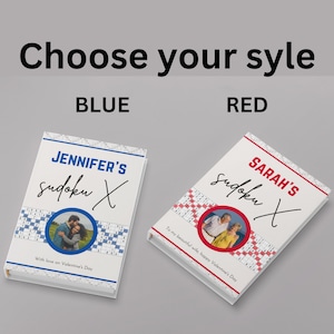 May include: Two personalized Sudoku books, one blue and one red, with the text "Choose your style" above. The blue book says "Jennifer's Sudoku X" and the red book says "Sarah's Sudoku X". Each book has a photo and a Valentine's Day message.