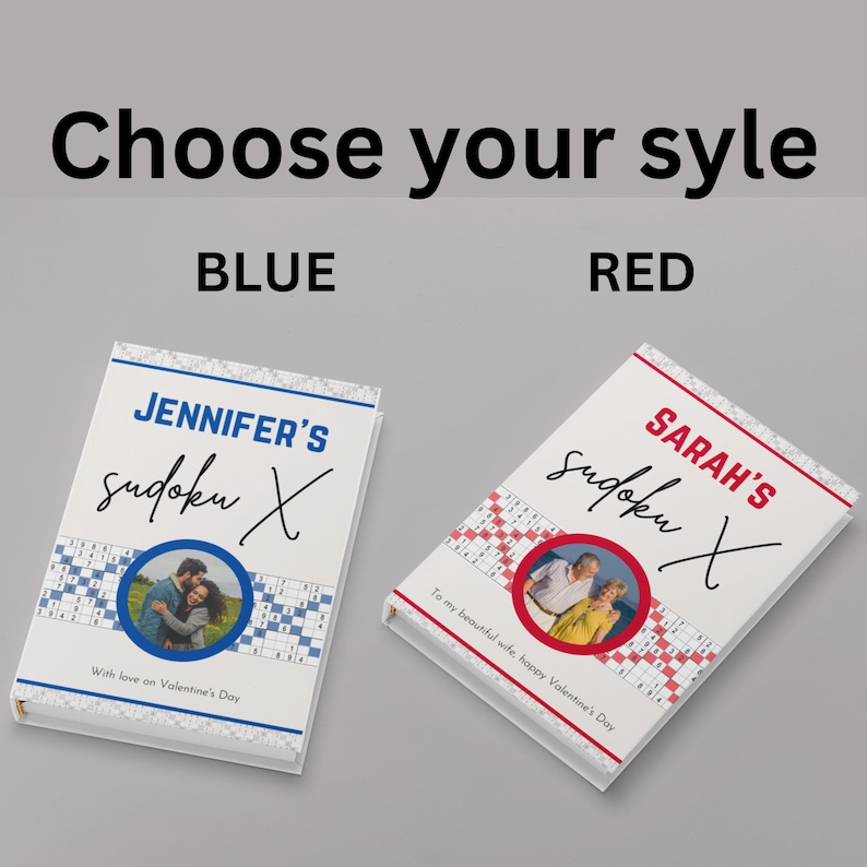 May include: Two personalized Sudoku books, one blue and one red, with the text "Choose your style" above. The blue book says "Jennifer's Sudoku X" and the red book says "Sarah's Sudoku X". Each book has a photo and a Valentine's Day message.