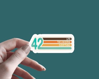 42 ~ The Answer to Life, the Universe, and Everything - Sticker | Hitchhiker's - Sticker | 42 Sticker | The Meaning To Life Sticker |