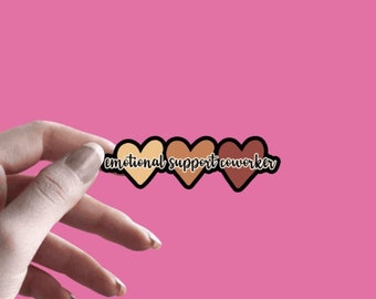 Emotional Support Coworker - Sticker | Office Humor, Work Friend, Coworker Gift, Work Bestie, Colleague Thank You Gift Decal