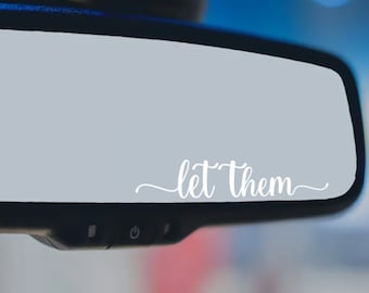 Let Them - Vinyl Decal | Mental Health Decal | Mental Awareness Stickers | Motivational Decal | Rearview Mirror Decal