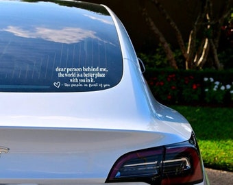 Dear Person Behind Me, The World Is A Better Place With You In It | Mental Health Decal | Mental Awareness Stickers | Motivational Decal