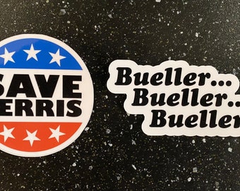 SAVE FERRIS Sticker & Bueller...Bueller...Bueller Sticker - Funny Stickers (Set of TWO) - WeatherProof Glossy