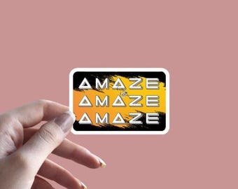 Amaze Amaze Amaze - Sticker | Project Hail Mary inspired Sticker | Rocky Sticker |