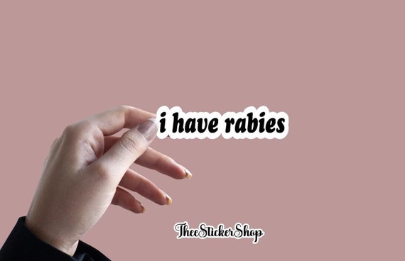 I Have Rabies - Sticker | Trash Panda | Raccoon | Funny Sticker | Sarcastic Sticker | Cute Sticker | Rabies Sticker | Introvert | Warning