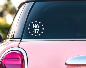 Anti Trump - Vinyl Decal | 86 / 47 Decal | 8647 | 47 Decal | Trump Decal | Window Sticker | Laptop Decal | Liberal Decal