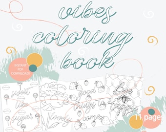 May include: A digital coloring book with 11 pages featuring illustrations of flowers, strawberries, and a bee. The title of the book is "vibes coloring book".