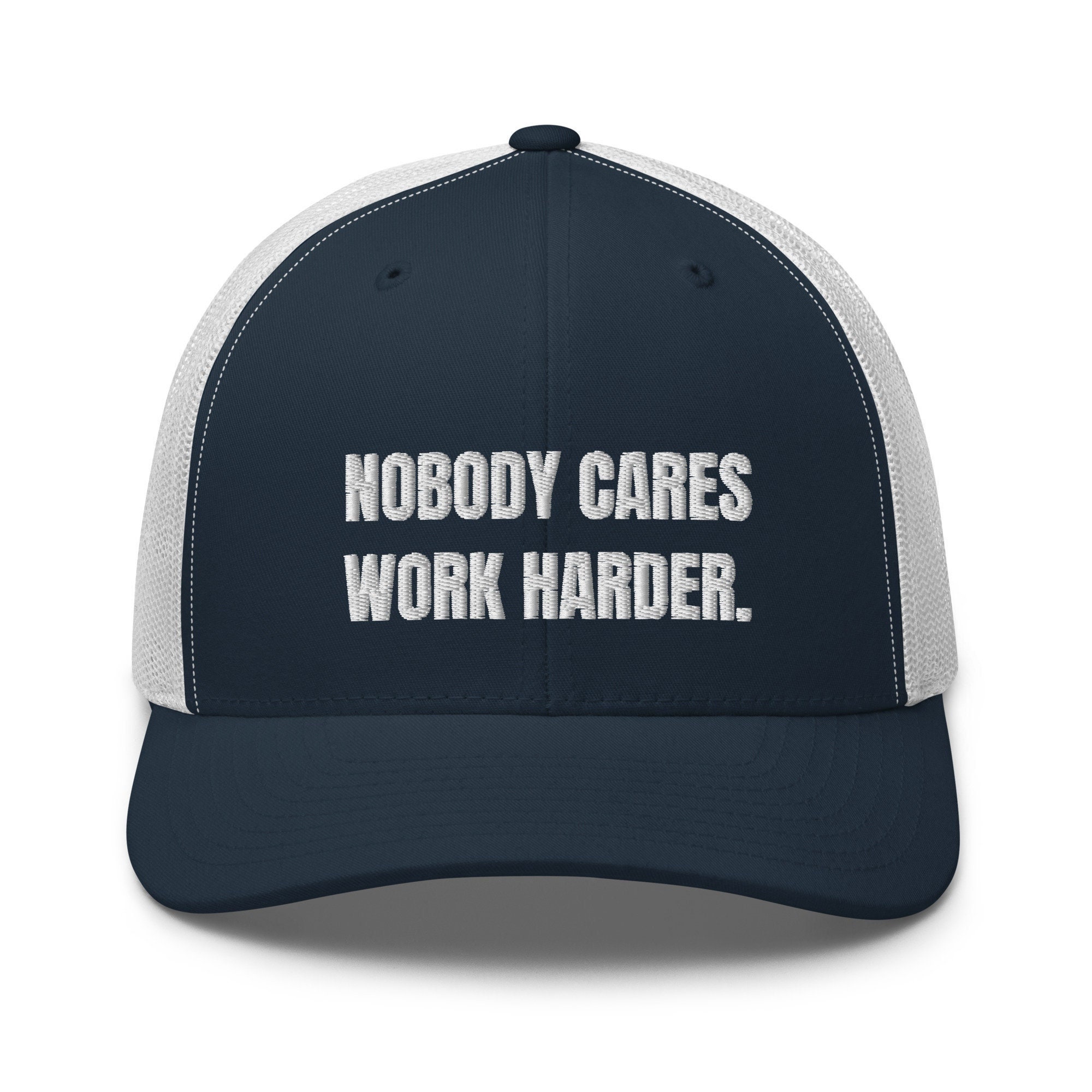 Nobody Cares Work Harder Trucker Hat Gift for Husband Father Men Motivational Gift for Boyfriend Fitness Hat Keep Going Trucker Cap