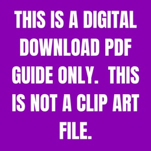 K&ouml;nnte beinhalten: Lilafarbener Hintergrund mit wei&szlig;em Text, der lautet: "THIS IS A DIGITAL DOWNLOAD PDF GUIDE ONLY. THIS IS NOT A CLIP ART FILE."