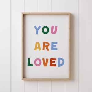 You Are Loved Print: Colorful Kids Nursery Wall Art (Digital Download, PDF/PNG/JPEG Files)