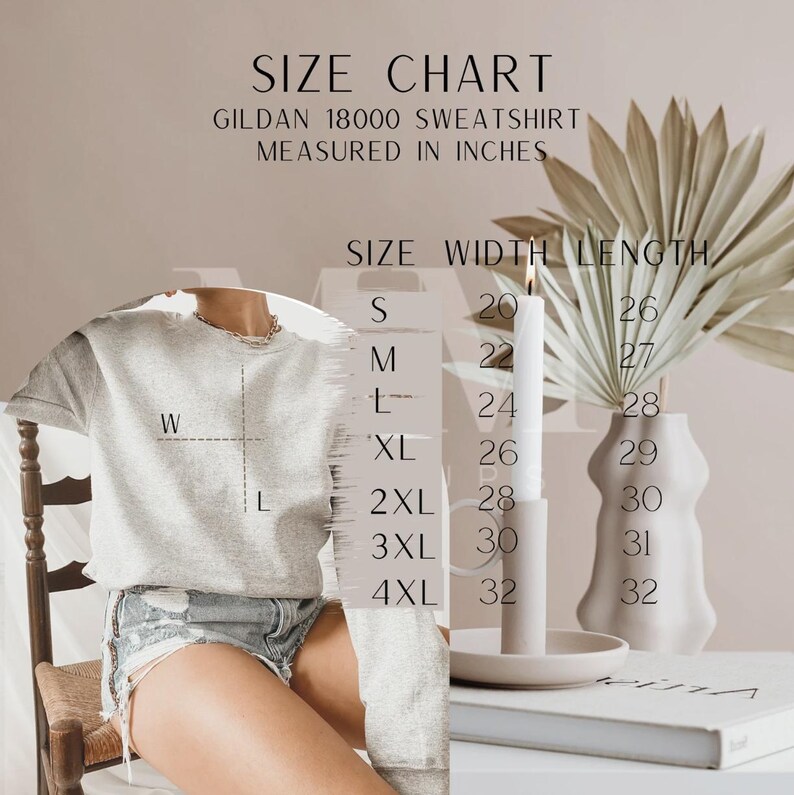 May include: A light gray Gildan 18000 sweatshirt with a size chart. The chart shows measurements in inches for sizes S to 4XL, including width and length. The image also includes a candle and decorative vase.