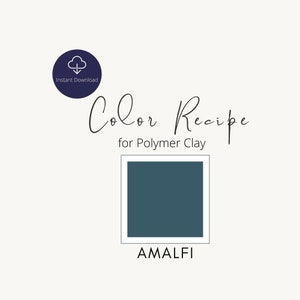 Amalfi Recipe / Blue with Green tones / Color Mixing Guide / Polymer Clay Color Recipe / Sculpey / Premo /Digital Recipe Download/