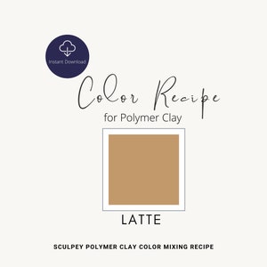 Latte Duplicate Recipe / Tan/ Premo Only Mixing Guide / Polymer Clay Color Recipe / Sculpey / Premo /Digital Recipe Download