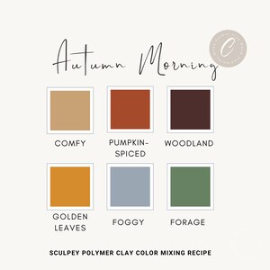 Può includere: Una cartella colori con sei campioni di colore etichettati "Comfy", "Pumpkin-Spiced", "Woodland", "Golden Leaves", "Foggy" e "Forage". La cartella è intitolata "Autumn Morning" e "Sculpey Polymer Clay Color Mixing Recipe".