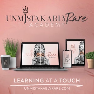 May include: A pink background with the text "UNMISTAKABLY Rare ACADEMY" in black. The image shows a laptop, tablet, and phone with the same image of a woman with a crown on her head and the text "UNMISTAKABLY Rare ACADEMY". The text "LEARNING AT A TOUCH" and "UNMISTAKABLYRARE.COM" are at the bottom of the image.