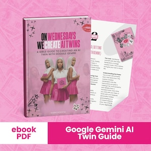 Op de afbeelding: Een roze ebook met de titel "ON WEDNESDAYS WE CREATE AI TWINS" met de ondertitel "A GIRLS GUIDE TO CREATING AN AI TWIN WITH GOOGLE GEMINI." De cover toont drie vrouwen in roze rokken. Een tweede pagina is zichtbaar.