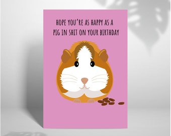 A5 Funny Guinea Pig Birthday Card - Guinea pig, cute birthday card, rude birthday, pun card, guinea pig mum, card from guinea pig, for her