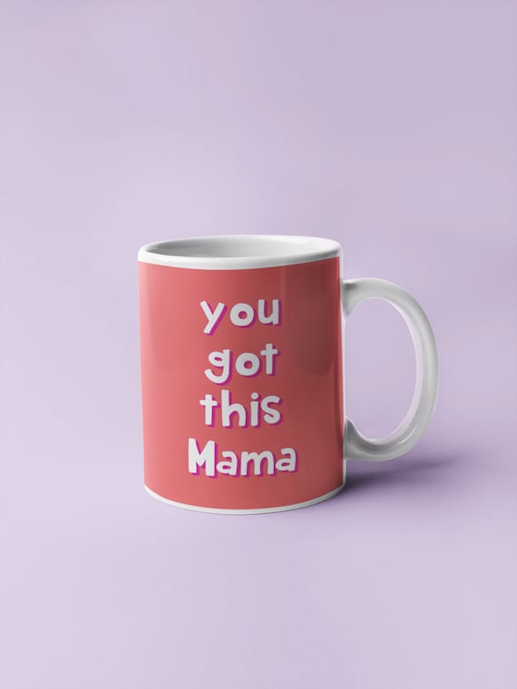 You Got This Mama 11oz Mug New mum gift, back to work after maternity  gift, maternity leave present, new mum gift, baby shower gift, mom
