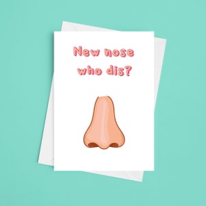 Nieuwe neus Wie is er? - A5-kaart neuscorrectie, kaart neusoperatie, nieuwe neuskaart, beterschap, kaart cosmetische chirurgie, kaart neusoperatie, grappig