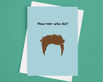 A5 Funny Hair Transplant Card -New Hair Who Dis? Hair Transplant, Congtratulations, New Hair, For Him Hair Card, Funny, get well soon, hair