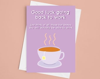 Maternity Leave Back To Work - A5 Maternity Leave Card, welcome back after maternity leave, back to work, Good luck card, New Baby Card