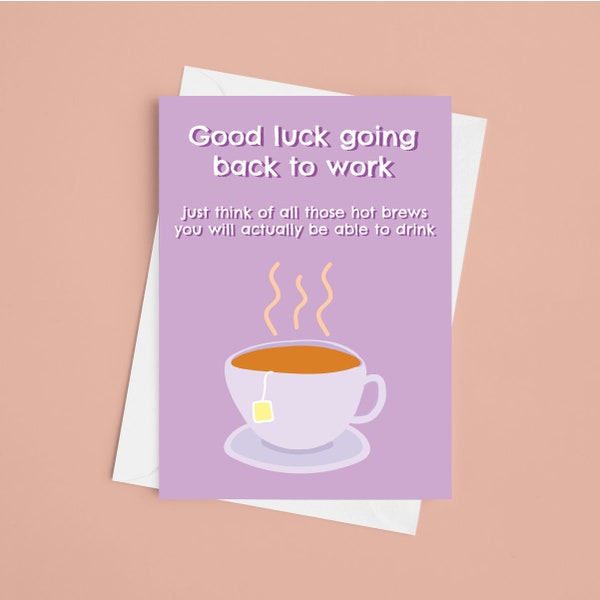 Maternity Leave Back To Work - A5 Maternity Leave Card, welcome back after maternity leave, back to work, Good luck card, New Baby Card