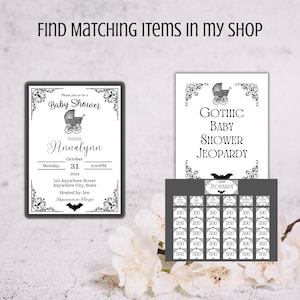 May include: Black and white baby shower invitations and game cards. The invitation includes the text "Baby Shower" and "Annalynn", with the date and time. The game cards are for "Gothic Baby Shower Jeopardy".