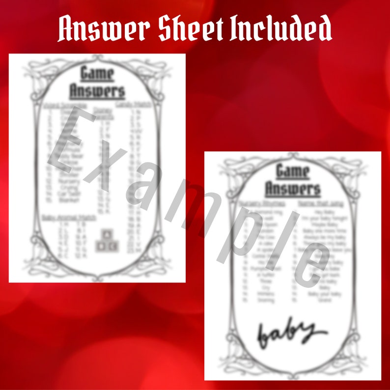 May include: Two black and white printable game answer sheets with an ornate border. The top of each sheet says "Game Answers". The sheet on the left has a list of answers. The sheet on the right has a list of answers and the word "baby" written in cursive at the bottom.