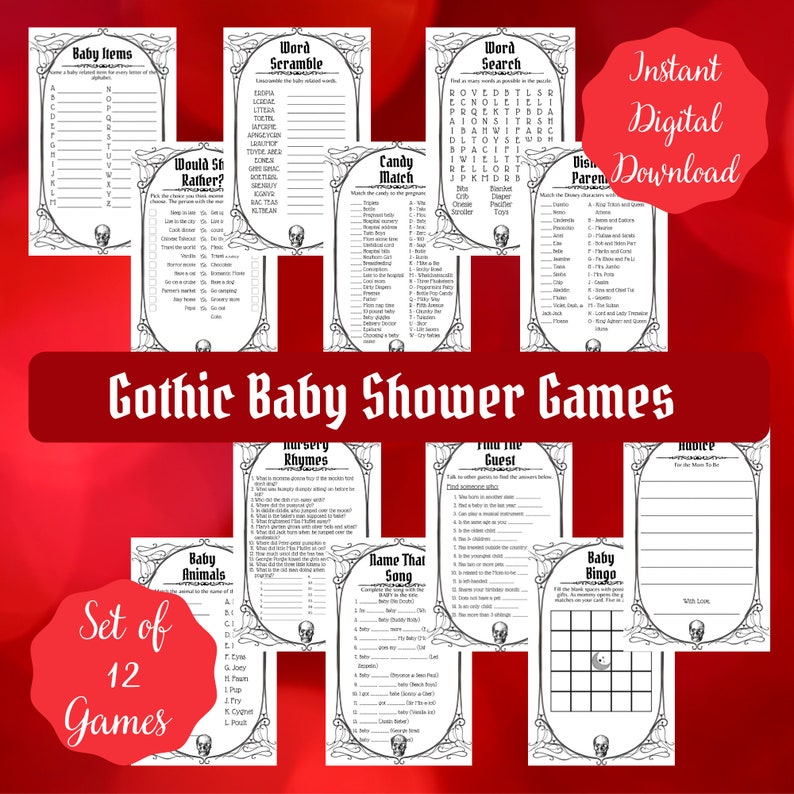 May include: A set of 12 printable gothic baby shower games. The games are black and white with a skull design. The games include: Baby Items, Word Scramble, Word Search, Would You Rather, Candy Match, Diaper, Nursery Rhymes, Find the Guest, Name That Song, Baby Animals, Baby Bingo, and  Hubby.