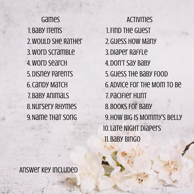 May include: A white card with a list of baby shower games and activities, including "Baby Items," "Word Scramble," and "Guess How Many." The text is in black, with the words "Games" and "Activities" at the top. White flowers are at the bottom.