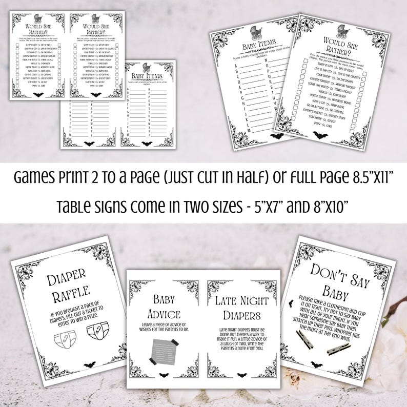 May include: A collection of black and white baby shower game printables. Includes "Would She Rather?", "Baby Items", "Diaper Raffle", "Baby Advice", "Late Night Diapers", and "Don't Say Baby" signs. Text reads "Games print 2 to a page" and "Table signs come in two sizes - 5"x7" and 8"x10".