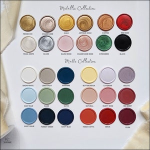 May include: A chart of wax seal colors with two sections: Metallic Collection and Matte Collection. The Metallic Collection includes colors like gold, silver, copper, and red rose. The Matte Collection includes colors like snow white, linen gray, sapphire, buttercream, lavender, and mauve.