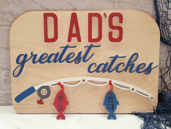 Personalized Father's Day Gift, Fishing Sign Wood, Dad Sign With Kids  Names, Gift for Men, Dad Gift With Kids Names, Dad's Greatest Catches. 