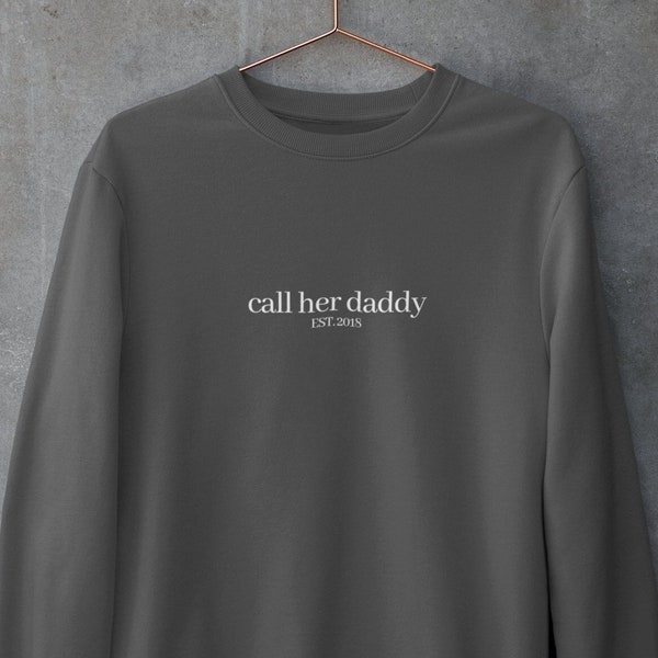 Call Her Daddy Crewneck Sweatshirt | Call Her Daddy Merch