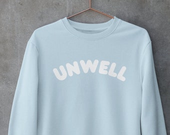 Unwell 2023 Crewneck Sweatshirt | Call Her Daddy | College Apparel | Unwell
