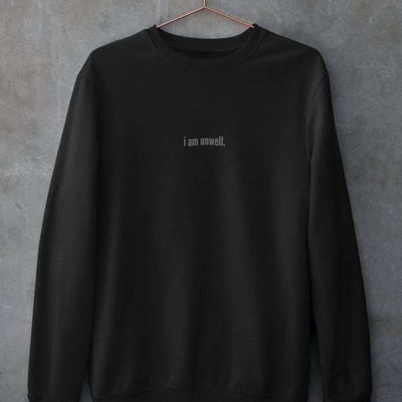 I am unwell cheap sweatshirt call her daddy