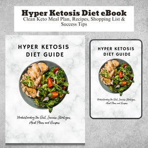 以下が含まれることがあります： 「Hyper Ketosis Diet Guide」というタイトルが表示された電子書籍の表紙とタブレット画面。表紙には鶏肉とサラダが盛られたお皿が描かれています。「Clean Keto Meal Plan, Recipes, Shopping List & Success Tips」というテキストも表示されています。