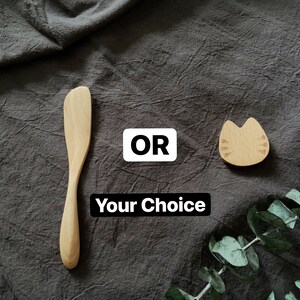 Choose between butter knife and a chopstick rest.Please let me know