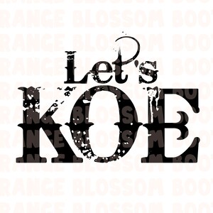 Lets KOE Bundle - 4 PNG Digital Files
