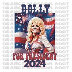 Dolly Parton for President - PNG Digital File