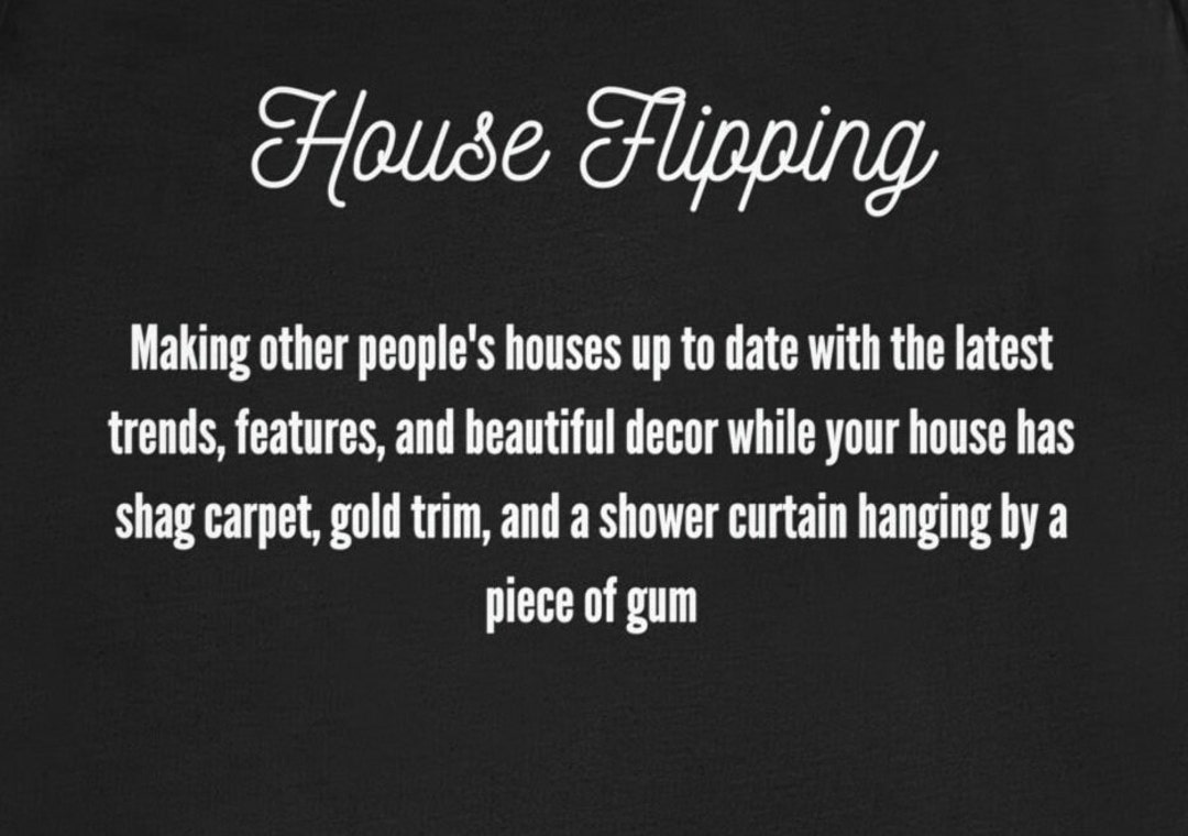 House Flip Definition Real Estate Tshirt Investor Gift Etsy