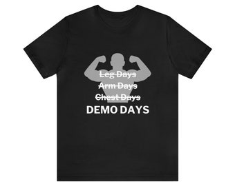 Demo Day Gym Shirt | Funny Real Estate Shirt