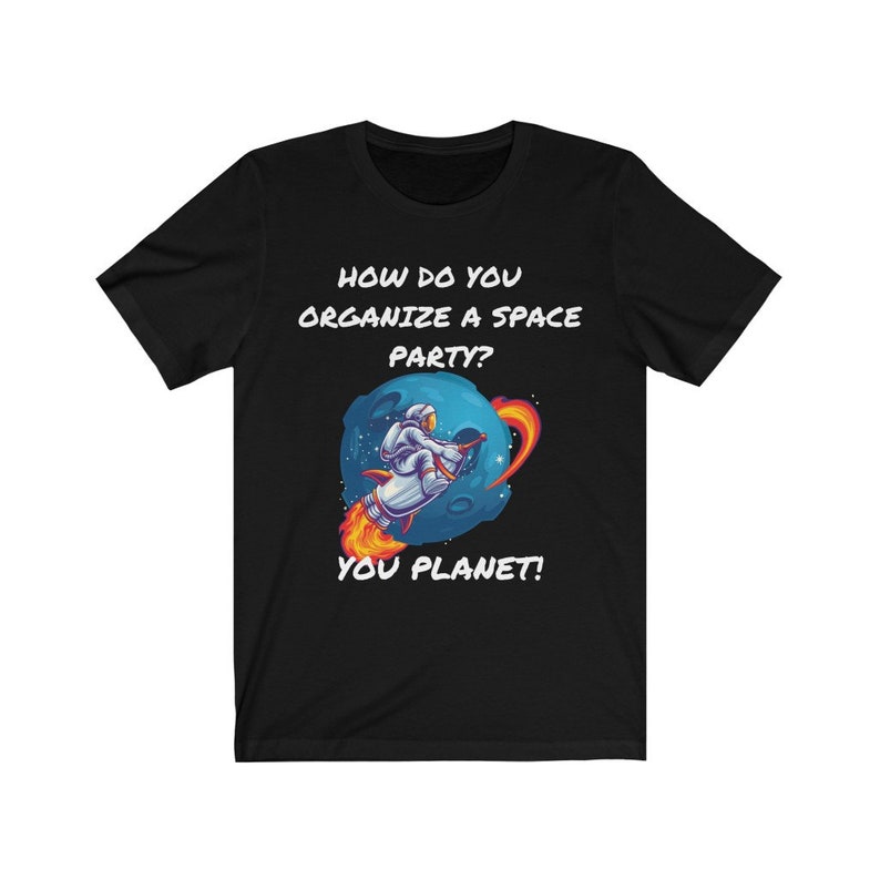 How Do You Organize A Space Party You Dad Joke T Etsy