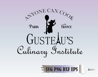 Gusteau&#39;s Culinary Institute Svg Png Dxf Eps, Anyone Can Cook Svg Instant Digital Download Cut File For Silhouette Cricut Svg DXF Png