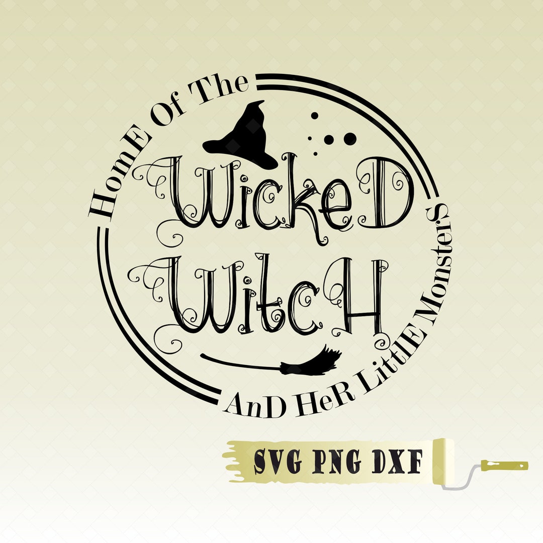 Home of the Wicked Witch and Her Little Monsters SVG | Halloween Round ...