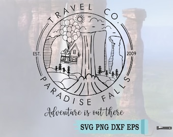 UP Svg Png Dxf Eps, Paradise Falls Svg, Adventure is Out There Svg, Family Vacay Cut File For Silhouette Cricut Svg DXF Png