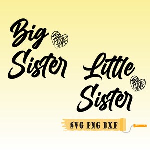 Little Sister SVG Png, Big Sister SVG Png, Hand Lettered silhouette & cricut cut file, Sibling SVG, Baby Svg Png