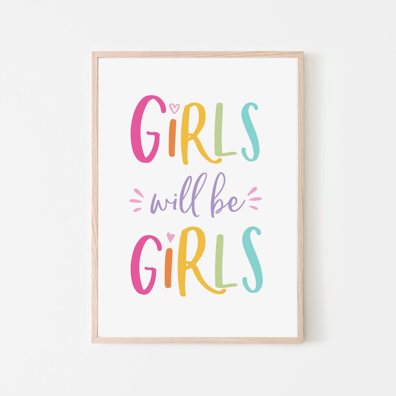 Girls Will Be Girls Printable Wall Art, Kids Room Decor, Cute Children's Quote, Rainbow Print, Girl's Room, DIGITAL DOWNLOAD image 1